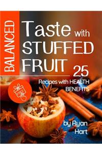 Balanced taste with stuffed fruit.