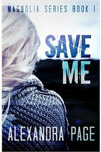 Save Me: Volume 1 (Magnolia)