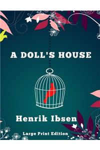 A Doll's House - Large Print Edition