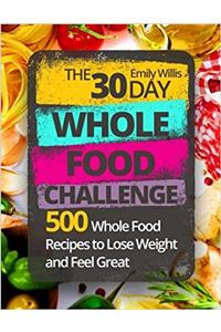 The 30 Day Whole Food Challenge