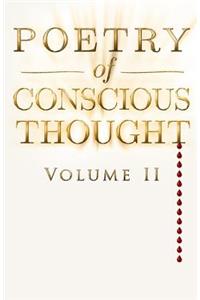 Poetry of Conscious Thought, Volume II