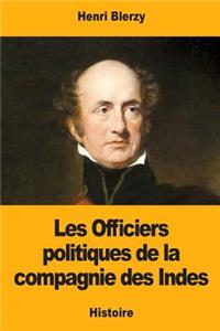 Les Officiers politiques de la compagnie des Indes