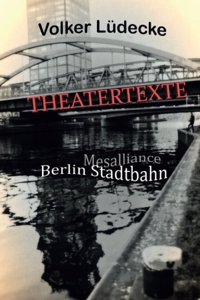 THEATERTEXTE Mesalliance - Berlin Stadtbahn