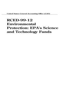 Rced9912 Environmental Protection: EPAs Science and Technology Funds