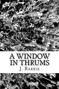 A Window in Thrums