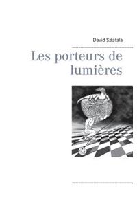 Les porteurs de lumières