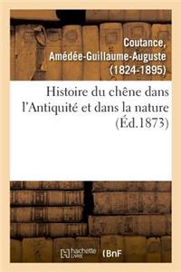 Histoire Du Chêne Dans l'Antiquité Et Dans La Nature