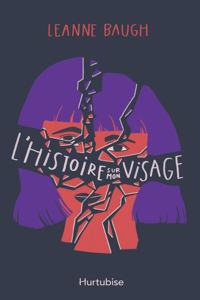 Histoire Sur Mon Visage(l')