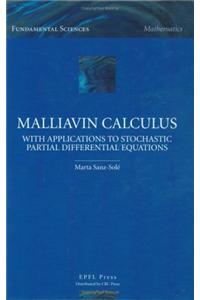 Malliavin Calculus with Applicationsto Stochastic Partial Differential Equations