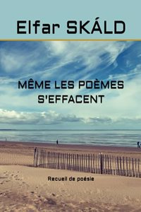 Même Les Poèmes s'Effacent