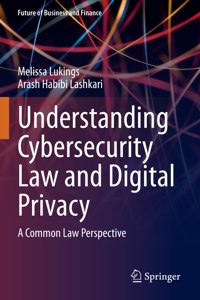 Understanding Cybersecurity Law and Digital Privacy