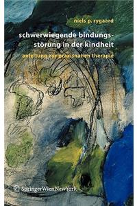 Schwerwiegende Bindungsstörung in der Kindheit