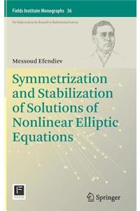 Symmetrization and Stabilization of Solutions of Nonlinear Elliptic Equations