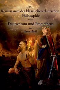 Die Renaissance der klassischen deutschen Philosophie.