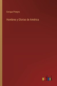 Hombres y Glorias de América