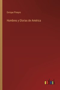 Hombres y Glorias de América