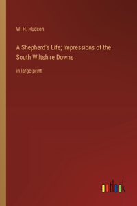 Shepherd's Life; Impressions of the South Wiltshire Downs