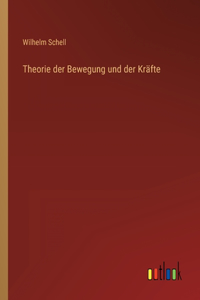 Theorie der Bewegung und der Kräfte
