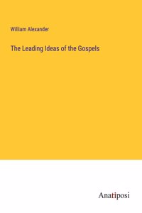 Leading Ideas of the Gospels