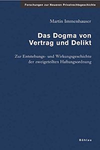 Das Dogma von Vertrag und Delikt