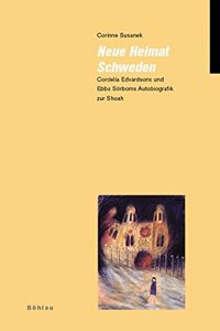 Neue Heimat Schweden: Cordelia Edvardsons Und Ebba Sorboms Autobiografik Zur Shoah