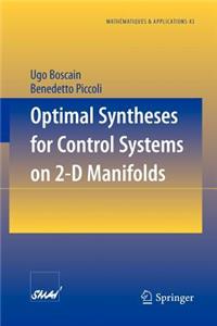 Optimal Syntheses for Control Systems on 2-D Manifolds