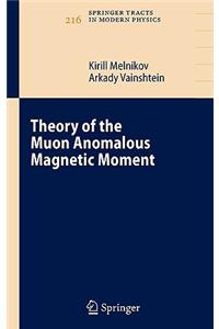 Theory of the Muon Anomalous Magnetic Moment