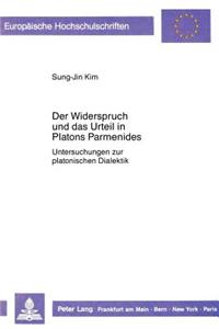 Widerspruch Und Das Urteil in Platons Parmenides