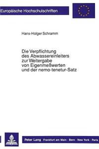 Die Verpflichtung des Abwassereinleiters zur Weitergabe von Eigenmewerten und der nemo-tenetur-Satz