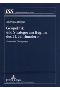Geopolitik Und Strategie Am Beginn Des 21. Jahrhunderts