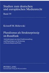 Pluralismus ALS Strukturprinzip Im Rundfunk