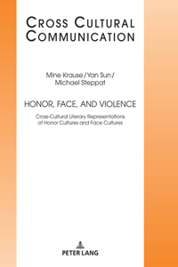 Honor, Face, and Violence