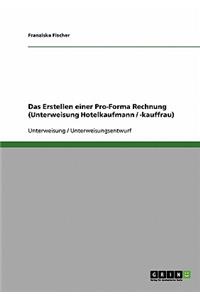 Das Erstellen einer Pro-Forma Rechnung (Unterweisung Hotelkaufmann / -kauffrau)