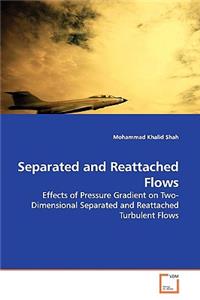 Separated and Reattached Flows