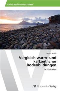 Vergleich warm- und kaltzeitlicher Bodenbildungen