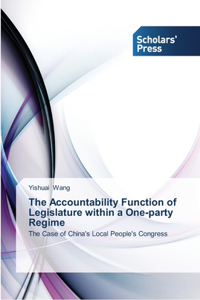 Accountability Function of Legislature within a One-party Regime