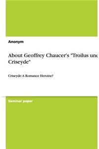 About Geoffrey Chaucer's Troilus und Criseyde