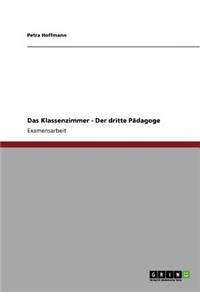 Der dritte Pädagoge. Das Klassenzimmer