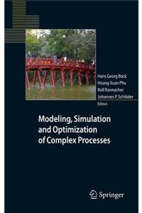 Modeling, Simulation and Optimization of Complex Processes