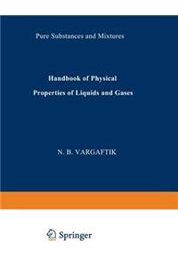 Handbook of Physical Properties of Liquids and Gases