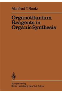 Organotitanium Reagents in Organic Synthesis