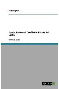 Ethnic Strife and Conflict in Eelam, Sri Lanka