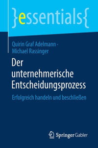 Der Unternehmerische Entscheidungsprozess