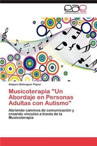 Musicoterapia Un Abordaje En Personas Adultas Con Autismo