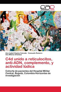 C4d unido a reticulocitos, anti-ADN, complemento, y actividad lúdica