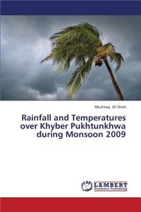 Rainfall and Temperatures Over Khyber Pukhtunkhwa During Monsoon 2009