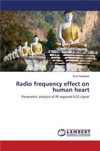 Radio frequency effect on human heart