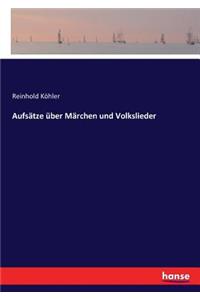 Aufsätze über Märchen und Volkslieder