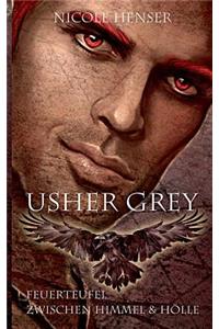 Usher Grey - Feuerteufel & Zwischen Himmel und Hölle