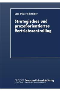 Strategisches und prozeßorientiertes Vertriebscontrolling